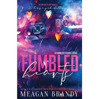 Fumbled Hearts - by  Meagan Brandy (Paperback)