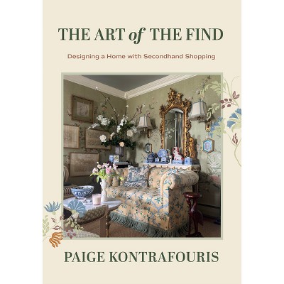 The Art of the Find - by  Paige Kontrafouris (Hardcover)