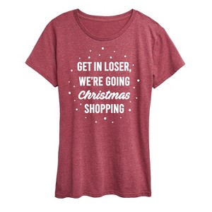 Women's - Instant Message - Get In Loser Christmas Shopping Short Sleeve Graphic T-Shirt - 1 of 4
