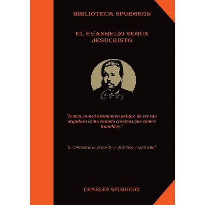 El Evangelio Según Jesucristo - (Sermones Temáticos de Spurgeon) Large Print by  Charles Spurgeon (Paperback)