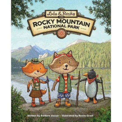 Lulu & Rocky in Rocky Mountain National Park - (Lulu & Rocky Adventures) by  Barbara Joosse (Hardcover)