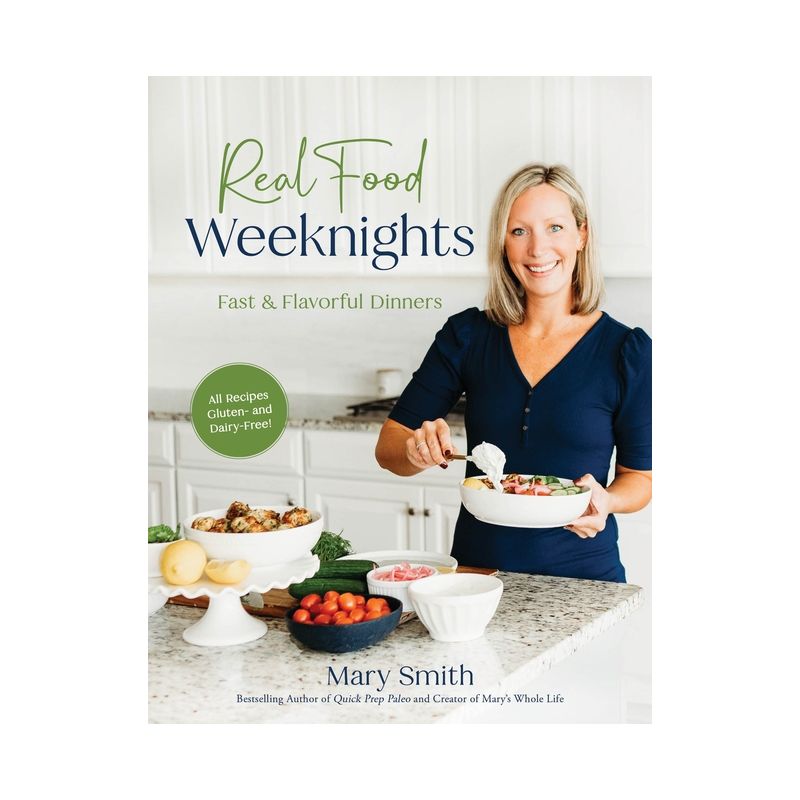 Real Food Weeknights - by  Mary Smith (Paperback), 1 of 2