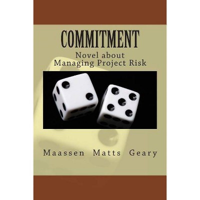 Commitment - by  Chris Matts & Chris Geary (Paperback)