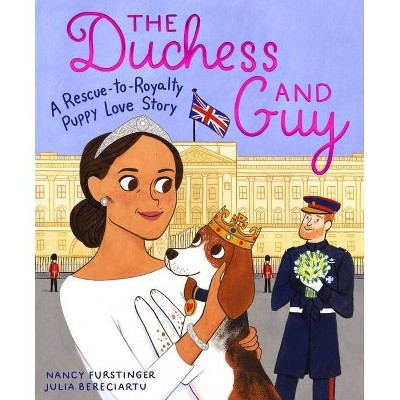 The Duchess and Guy - by  Nancy Furstinger (Hardcover)