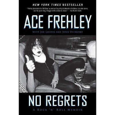 No Regrets - by  Ace Frehley & Joe Layden & John Ostrosky (Paperback)