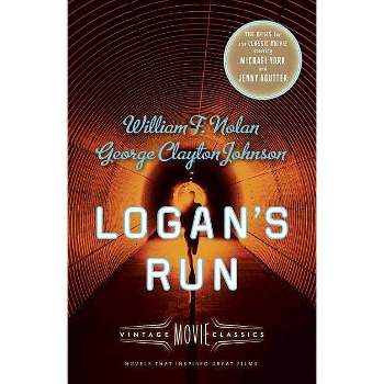 Logan's Run - (Vintage Movie Classic) by  William F Nolan & George Clayton Johnson (Paperback)