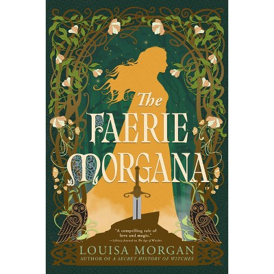 The Faerie Morgana - by  Louisa Morgan (Paperback)