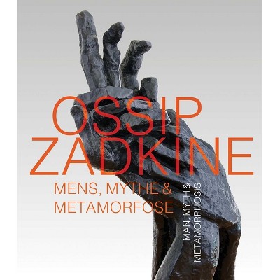 Ossip Zadkine - by  Feico Hoekstra (Paperback)