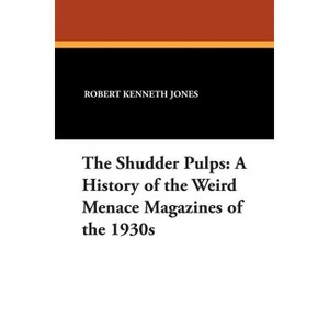 The Shudder Pulps - by  Robert Kenneth Jones (Paperback) - 1 of 1