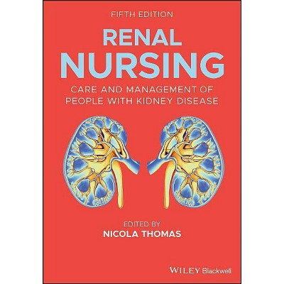 Renal Nursing - 5th Edition by  Nicola Thomas (Paperback)