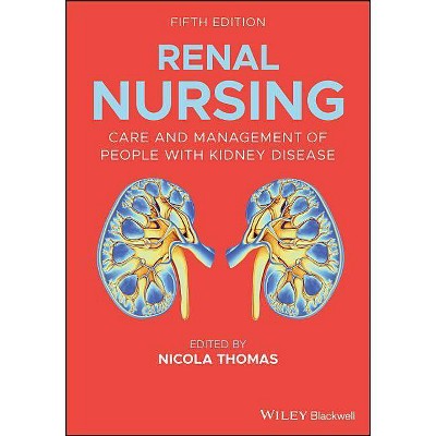 Renal Nursing - 5th Edition by  Nicola Thomas (Paperback)