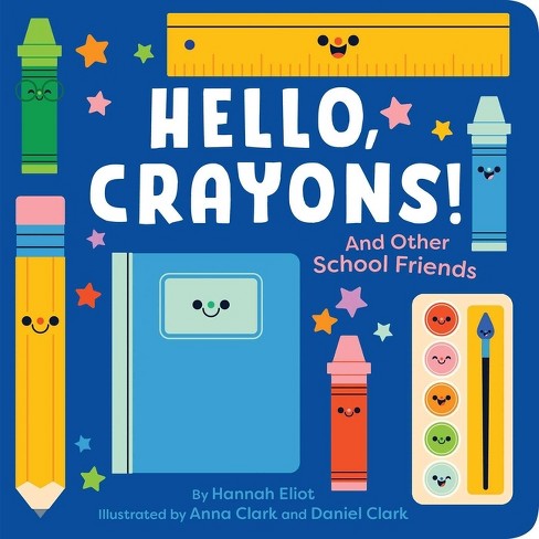 Hello, Crayons! - by  Hannah Eliot (Board Book) - image 1 of 1