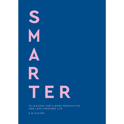 Smarter - by  Emily Austen (Hardcover)