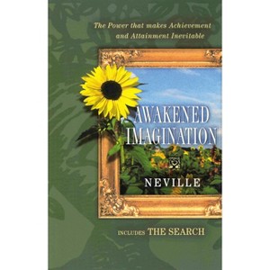 Awakend Imagination/The Search - by  Neville Goddard (Paperback) - 1 of 1