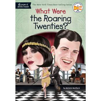 What Were the Roaring Twenties? - (What Was?) by  Michele Mortlock & Who Hq (Paperback)