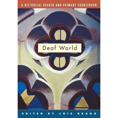 Deaf World - by  Lois Bragg (Paperback)