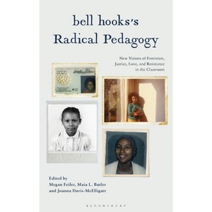 Bell hooks's Radical Pedagogy - by  Megan Feifer & Maia L Butler & Joanna Davis-McElligatt (Hardcover) - 1 of 1