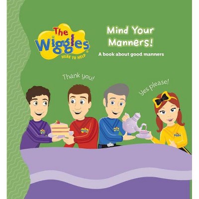 The Wiggles Here to Help: Mind Your Manners! - (Board Book)