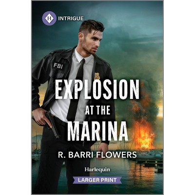 Explosion at the Marina - Large Print by  R Barri Flowers (Paperback)