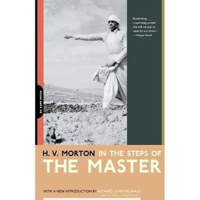 In the Steps of the Master - by  H V Morton (Paperback)