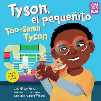 Tyson, El Pequeñito / Too-Small Tyson - (Storytelling Math) by  Janay Brown-Wood (Paperback)