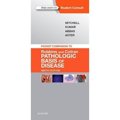Pocket Companion to Robbins & Cotran Pathologic Basis of Disease - (Robbins Pathology) 9th Edition (Paperback)