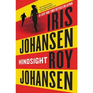 Hindsight - (Kendra Michaels) by  Iris Johansen & Roy Johansen (Hardcover) - 1 of 1
