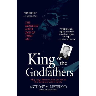 King of the Godfathers - by  Anthony M DeStefano (Paperback)