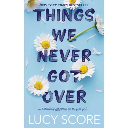 Things We Never Got Over - by  Lucy Score (Paperback) - image 1 of 1