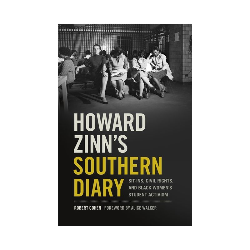 Howard Zinn's Southern Diary - by Robert Cohen, 1 of 2