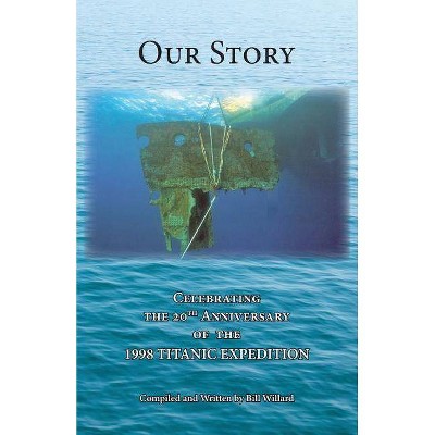 Our Story - by  Bill Willard (Paperback)