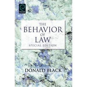 The Behavior of Law - 3rd Edition by  Donald Black (Paperback) - 1 of 1