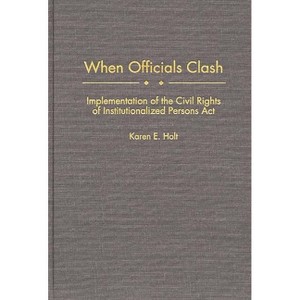 When Officials Clash - by  Karen E Holt (Hardcover) - 1 of 1