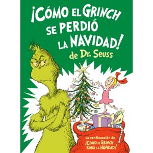 ¡Cómo El Grinch Se Perdió La Navidad! (How the Grinch Lost Christmas Spanish Edition) - (Classic Seuss) by  Alastair Heim (Hardcover) - 1 of 1