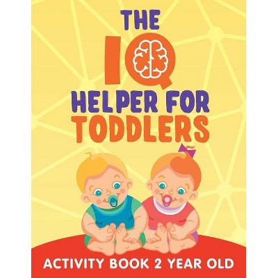 The IQ Helper for Toddlers - by  Jupiter Kids (Paperback)