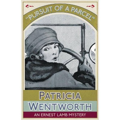 Pursuit of a Parcel - by  Patricia Wentworth (Paperback)