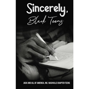 Sincerely, Black Teens - (Paperback) - 1 of 1