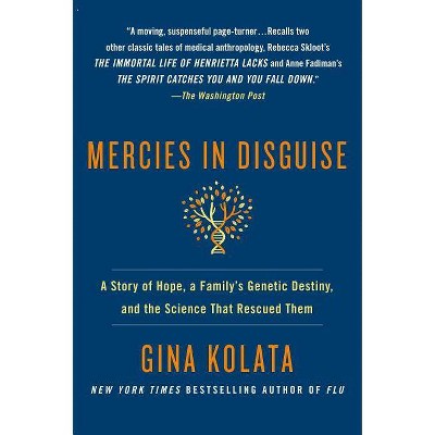 Mercies in Disguise - by  Gina Kolata (Paperback)