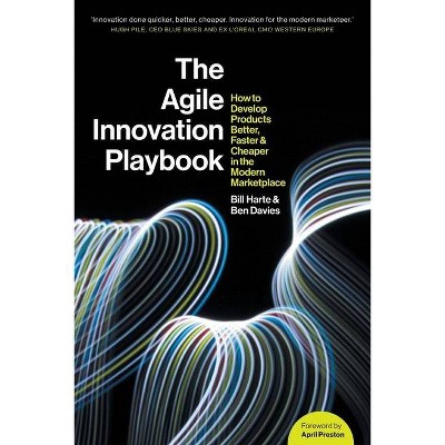 The Agile Innovation Playbook - by  Bill Harte & Ben Davies (Paperback)