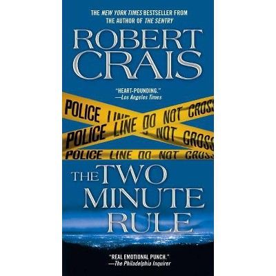 The Two Minute Rule - by  Robert Crais (Paperback)