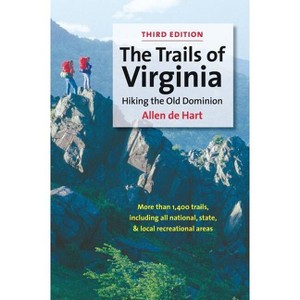 The Trails of Virginia - 3rd Edition by  Allen de Hart (Paperback) - 1 of 1