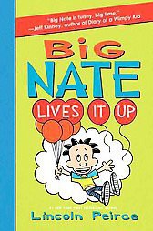 Big Nate Lives It Up ( Big Nate) (Hardcover) by Lincoln Peirce