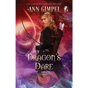 Dragon's Dare - (Dragon Lore) by  Ann Gimpel (Paperback) - 1 of 1