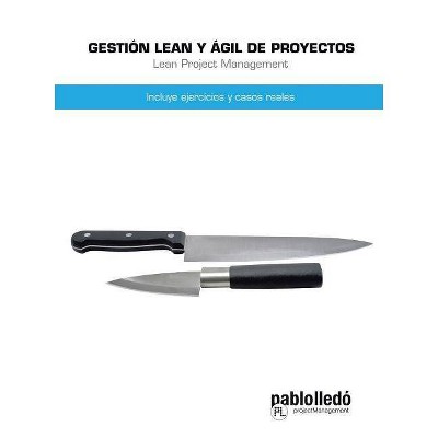 Gestion Lean y Agil de Proyectos - by  Pablo Lledo (Paperback)