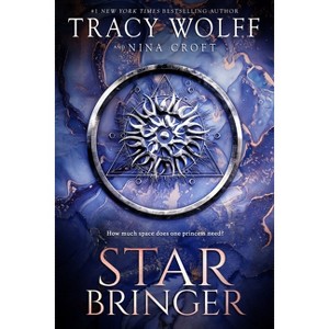 Star Bringer - by  Tracy Wolff & Nina Croft (Hardcover) - 1 of 1