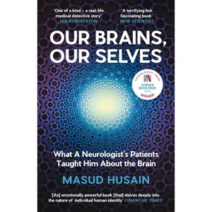 Our Brains, Our Selves - by  Masud Husain (Paperback) - 1 of 1
