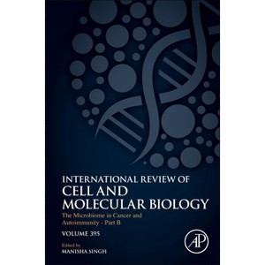 The Microbiome in Cancer and Autoimmunity - Part B - (International Review of Cell and Molecular Biology) (Hardcover) - 1 of 1