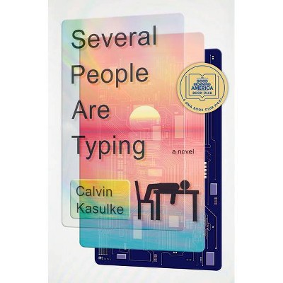 Several People Are Typing - by Calvin Kasulke (Hardcover)