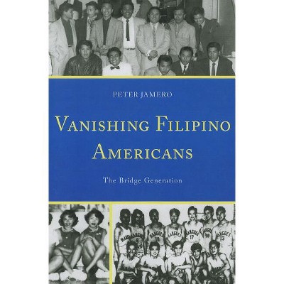Vanishing Filipino Americans - by  Peter Jamero (Paperback)