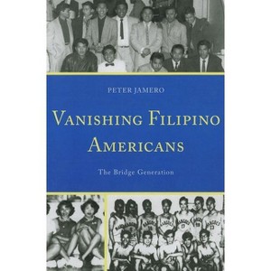 Vanishing Filipino Americans - by  Peter Jamero (Paperback) - 1 of 1